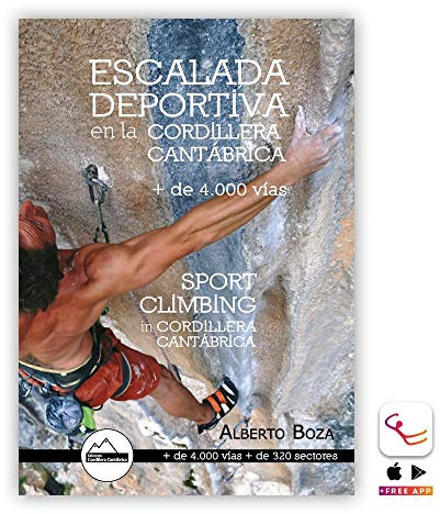 ESCALADA DEPORTIVA EN LA CORDILLERA CANTÁBRICA. 4000 VÍAS.: +4000 VÍAS +280 SECTORES