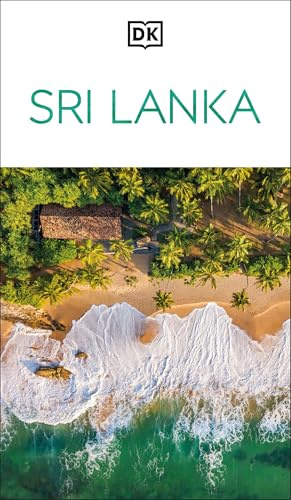 DK Sri Lanka: Must-See Sights. Culture & History. Detailed Maps & Tours. Covers Colombo, Sigiriya, Dambulla, & more (Travel Guide)