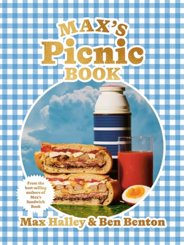 Max's Picnic Book: An ode to the art of picnicking, from the authors of Max' Sandwich Book