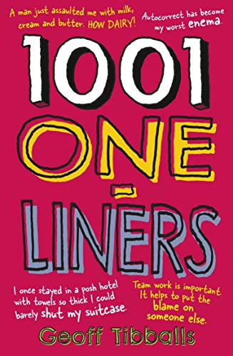 1001 One-Liners: Jokes for every occasion and on every subject – puns, dad jokes and witty asides for weddings, speeches and presentations