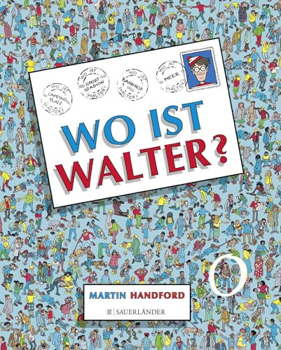 Wo ist Walter?: Das Original! Kultiges Wimmelbilderbuch für Kinder ab 4 Jahren und Erwachsene