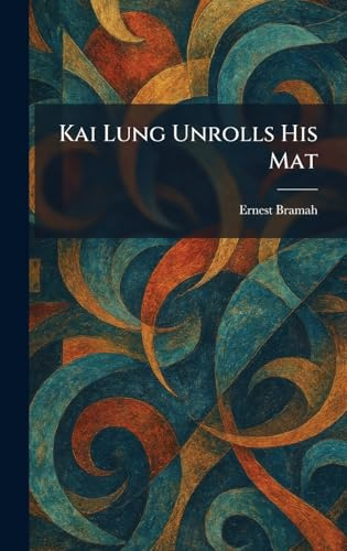 Kai Lung Unrolls His Mat