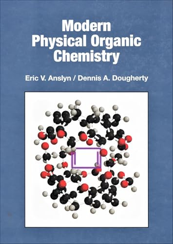 Modern Physical Organic Chemistry