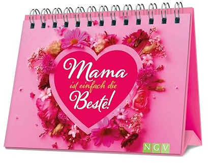 Mama ist einfach die Beste!: Das Geschenkbuch für die beste Mutter der Welt