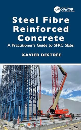 Steel Fibre Reinforced Concrete: A Practitioner’s Guide to SFRC Slabs