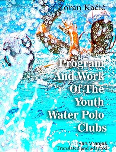 Program And Work Of The Youth Water Polo Clubs
