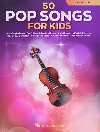 50 Pop Songs for Kids: Violine | Songbook für Kinder mit bekannten Pop Hits | Musiknoten für Geige Anfänger | Pop Notenbuch für Violinspiel ... Sammlung für junge Musiker: For Violin