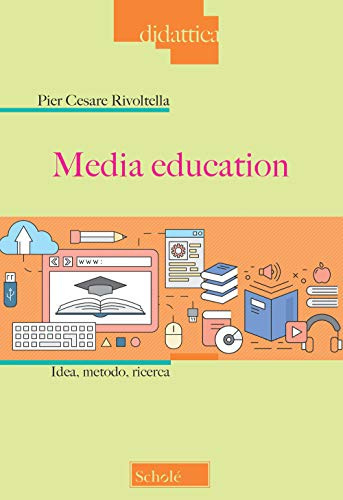 Media education. Idea, metodo, ricerca (Italiano)