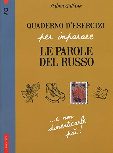 Quaderno d'esercizi per imparare le parole del russo (Vol. 2)