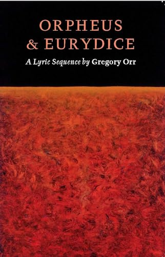 Orpheus & Eurydice: A Lyric Sequence