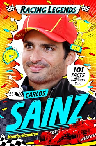 Racing Legends: Carlos Sainz: 101 Facts about Formula One