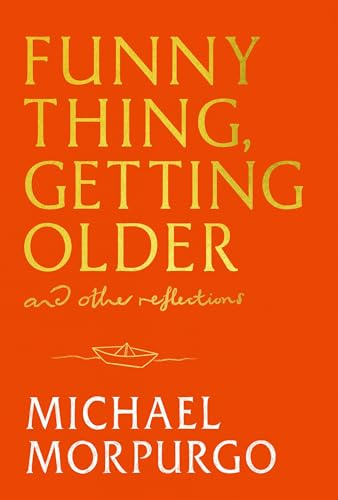 Funny Thing, Getting Older: Reflections on life, storytelling and wonder