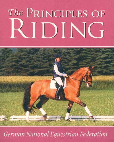 Principles of Riding (German National Equestrian Federation's Complete Riding and) (German National Equestrian Federation's Complete Riding and) (German ... Equestrian Federation's Complete Riding and