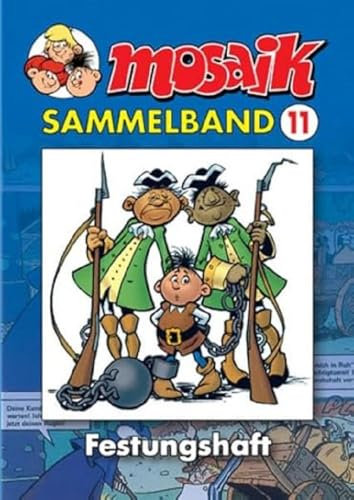 MOSAIK Sammelband 011 Softcover: Festungshaft