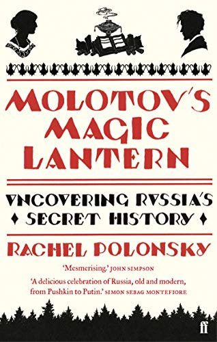Molotov's Magic Lantern: Travels in Russian History [Lingua Inglese]