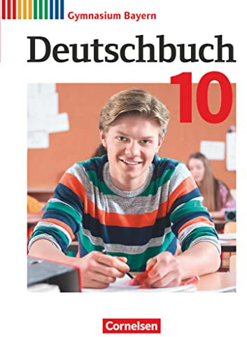 Deutschbuch Gymnasium - Bayern - Neubearbeitung - 10. Jahrgangsstufe: Schulbuch