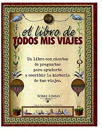 El libro de todos mis viajes: 1 (SOBRE LÍNEAS)