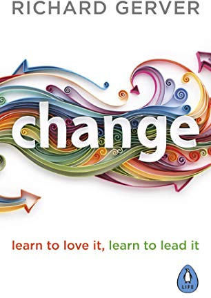 Change: Learn to Love It, Learn to Lead It