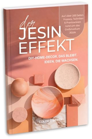 Der JESIN Effekt – Gießpulver Buch für DIY & Home Decor | Projekte, Techniken & Praxiswissen rund um JESIN