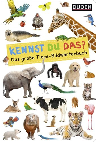 Duden 18+: Kennst du das? Das große Tiere-Bildwörterbuch: extra großes Foto-Pappbilderbuch | extra großes Foto-Pappbilderbuch (DUDEN Pappbilderbücher Kennst Du das?, Band 24)