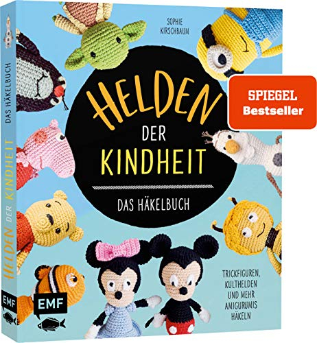 Helden der Kindheit – Das Häkelbuch – Trickfiguren, Kulthelden und mehr Amigurumis häkeln: Mit Kultfiguren wie Micky Maus, Arielle, Biene Maja, ... Harry Potter, den Schlümpfen und den Minions