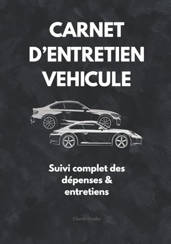 Carnet d’entretien de véhicule | 90 pages – Suivi : entretiens, réparations, carburant, pneus, révisions, assurance, contrôle technique – format ... – historique, coûts et gestion du véhicule
