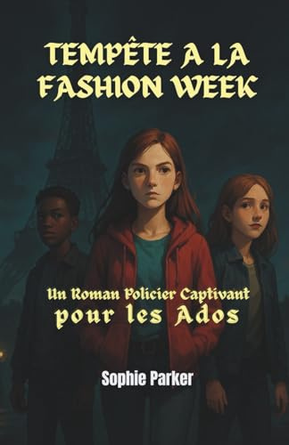 Tempête à la Fashion Week: Un Roman Policier Captivant pour les Ados