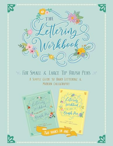 [Two Books in One] The Lettering Workbook For Small & Large Tip Brush Pens: A Simple Guide to Hand Lettering & Modern Calligraphy
