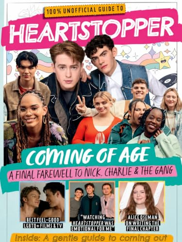 Heartstopper: The 100% Unofficial Collector's Guide / Heartstopper Forever: Coming of Age Special Issue | Final Farewell to Nick, Charlie & The Gang | LGBTQ+ TV & Film Guide