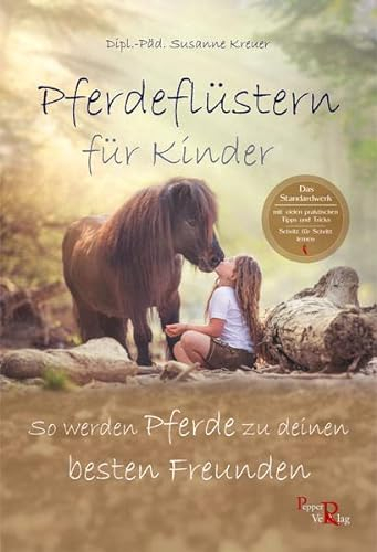 Pferdeflüstern für Kinder: So werden Pferde zu deinen besten Freunden