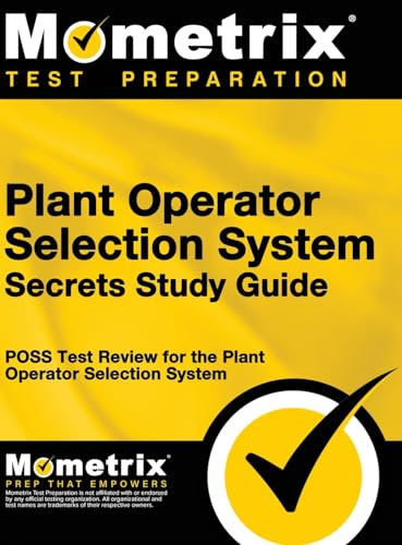 Plant Operator Selection System Secrets Study Guide: Poss Test Review for the Plant Operator Selection System