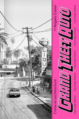 Grand Theft Auto -- Crime et architecture