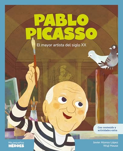Pablo Picasso.El mayor artista del siglo XX | Cuentos para niños y niñas para conocer a los grandes personajes de la historia y los valores que los inspiraron.