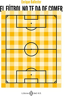 El fútbol no te da de comer (VARIOS)