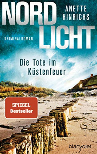 Nordlicht - Die Tote im Küstenfeuer: Kriminalroman: 3