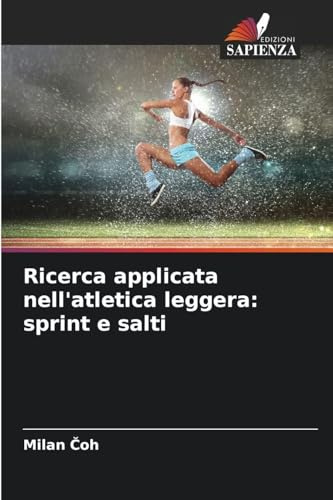 Ricerca applicata nell'atletica leggera: sprint e salti