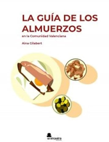 LA GUÍA DE LOS ALMUERZOS EN LA COMUNIDAD VALENCIANA