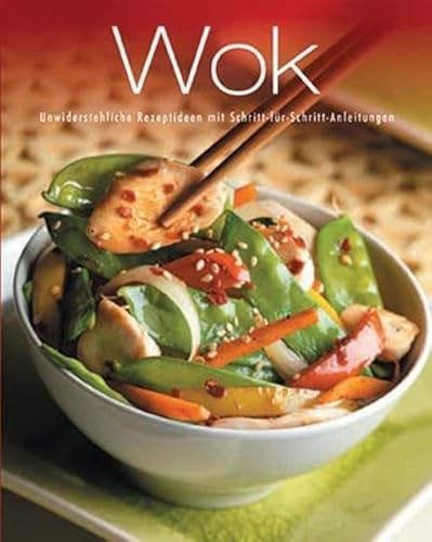 Greatest Ever: Neu Wok: Unwiderstehliche Rezeptideen mit Schritt-für-Schritt-Anleitungen
