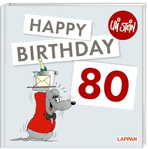 Uli Stein: Festtage!: Happy Birthday zum 80. Geburtstag: Lustiges Geschenkbuch für Frauen und Männer zum runden Geburtstag - mit witzigen Cartoons und satirischen Texten