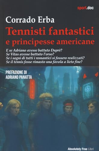 Tennisti fantastici e principesse americane