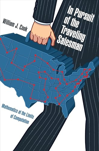 In Pursuit of the Traveling Salesman: Mathematics at the Limits of Computation