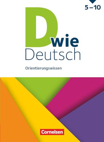 D wie Deutsch - Das Sprach- und Lesebuch für alle - Ausgabe 2018 - 5.-10. Schuljahr: Orientierungswissen - Schulbuch