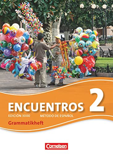 Encuentros - Método de Español - Spanisch als 3. Fremdsprache - Ausgabe 2010 - Band 2: Grammatikheft (Encuentros, Spanisch als 3. Fremdsprache - Ausgabe 2010, Band 2)