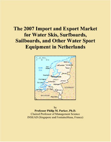 The 2007 Import and Export Market for Water Skis, Surfboards, Sailboards, and Other Water Sport Equipment in Netherlands