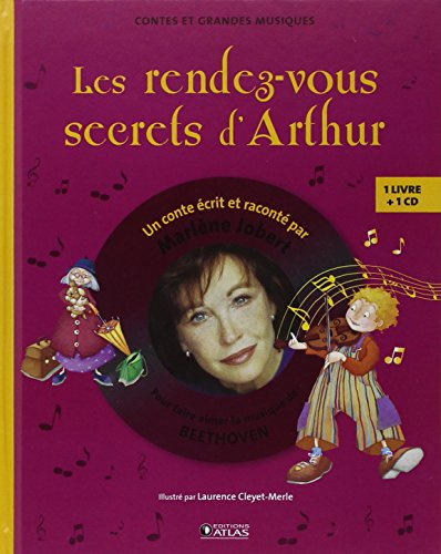 Les Rendez-vous secrets d'Arthur: Livre CD - Pour découvrir la musique de Beethoven