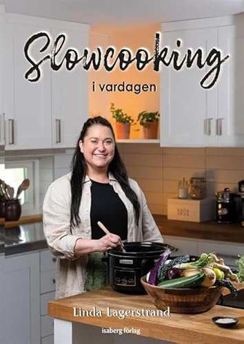 Slowcooking i vardagen