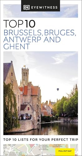 DK Top 10 Brussels, Bruges, Antwerp and Ghent: DK Eyewitness Travel Guide 2024 (Pocket Travel Guide)