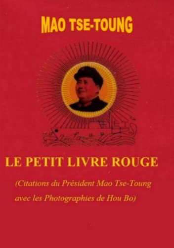 Le Petit Livre Rouge (CITATIONS DU PRESIDENT MAO TSE-TOUNG)