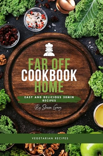 Far Off Home Cookbook