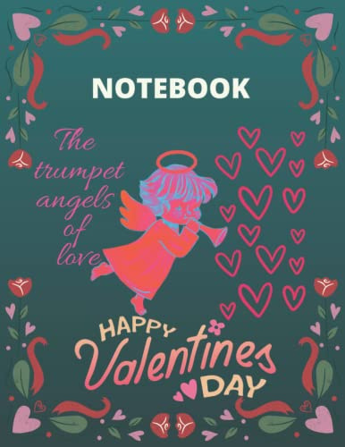NOTEBOOK THE TRUMPET ANGELS OF LOVE: College Ruled Paper Page Journal Happy Vlentines Day